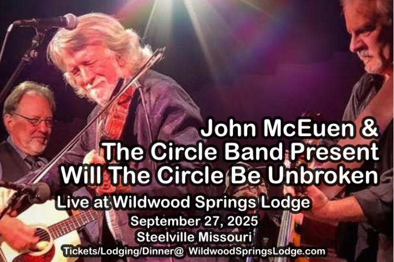 John McEuen & The Circle Band Present Will The Circle Be Unbroken. Wildwood Springs Lodge, September 27, 2025, Steelville MO.